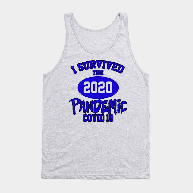 I SURVIVED THE 2020 PANDEMIC Tank Top by burnersworld